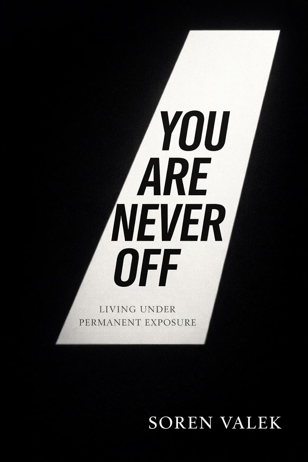 You Are Never Off